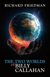 Enlarge image Cover: The Two Worlds of Billy Callahan - Gatekeeper Press