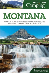 Enlarge image Cover: Best Tent Camping: Montana - Menasha Ridge Press