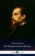 Cover: Delphi Collected Works of Sir Richard Francis Burton (Illustrated) - Delphi Classics