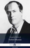 Cover: Delphi Complete Works of Talbot Mundy (Illustrated) - Delphi Classics