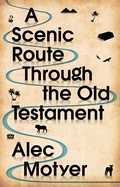 Cover: A Scenic Route Through the Old Testament - Inter-Varsity Press