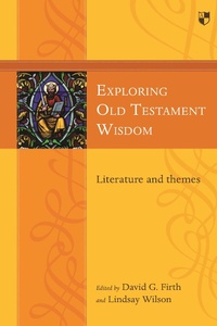 Enlarge image Cover: Exploring Old Testament Wisdom - Inter-Varsity Press