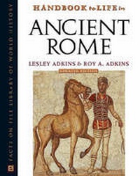 Enlarge image Cover: Handbook to Life in Ancient Rome - Facts On File Inc
