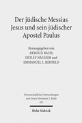 Cover: Der j&uuml;dische Messias Jesus und sein j&uuml;discher Apostel Paulus - Mohr Siebeck