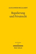 Bild: Regulierung und Privatrecht - Mohr Siebeck