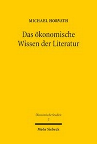Abbildung von: Das oekonomische Wissen der Literatur - Mohr Siebeck