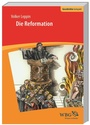Cover: Die Reformation - wbg Academic in Herder