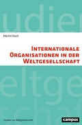 Cover: Internationale Organisationen in der Weltgesellschaft - Campus