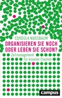 Bild: Organisieren Sie noch oder leben Sie schon? - Campus