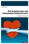 Cover: Die Ausbeutung der sorgenden Gemeinschaft - Campus