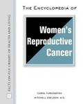 Cover: The Encyclopedia of Women's Reproductive Cancer - Facts On File Inc
