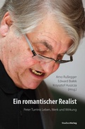 Cover: Ein romantischer Realist - Peter Turrinis Leben, Werk und Wirkung - Studien Verlag
