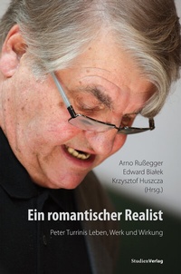 Abbildung von: Ein romantischer Realist - Peter Turrinis Leben, Werk und Wirkung - Studien Verlag