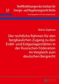 Bild: Der rechtliche Rahmen f&uuml;r den bergbaulichen Zugang zu den Erd&ouml;l- und Erdgaslagerst&auml;tten in der Russischen F&ouml;deration im Vergleich zum deutschen Bergrecht - Peter Lang Verlag