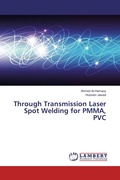 Cover: Through Transmission Laser Spot Welding for PMMA, PVC - LAP Lambert Academic Publishing