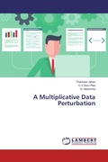 Cover: A Multiplicative Data Perturbation - LAP Lambert Academic Publishing