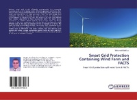 Abbildung von: Smart Grid Protection Containing Wind Farm and FACTS - LAP Lambert Academic Publishing