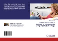 Enlarge image Cover: Learners' autonomous learning of mathematics using mobile technology - LAP Lambert Academic Publishing
