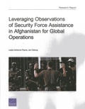 Cover: Leveraging Observations of Security Force Assistance in Afghanistan for Global Operations - RAND