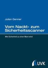 Abbildung von: Vom Nackt- zum Sicherheitsscanner - UVK