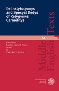 Cover: &THORN;e Instytucyonys and Specyal Dedys of Relygyows Carmelitys - Universit&auml;tsverlag Winter