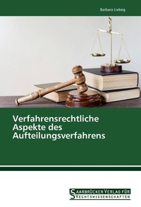 Abbildung von: Verfahrensrechtliche Aspekte des Aufteilungsverfahrens - Saarbrücker Verlag für Rechtswissenschaften