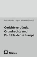 Cover: Gerichtsverb&uuml;nde, Grundrechte und Politikfelder in Europa - Nomos