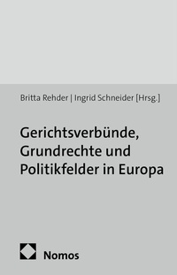 Abbildung von: Gerichtsverbünde, Grundrechte und Politikfelder in Europa - Nomos