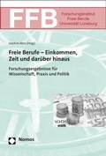 Cover: Freie Berufe - Einkommen, Zeit und dar&uuml;ber hinaus - Nomos