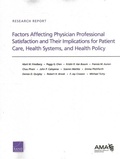 Cover: Factors Affecting Physician Professional Satisfaction and Their Implications for Patient Care, Health Systems, and Health Policy - RAND