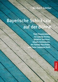 Cover: Bayerische Schicksale auf der B&uuml;hne - Buch&Media