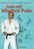 Cover: Judo mit Wladimir Putin - Palisander Verlag - Elstner & Elstner GbR