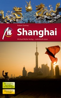 Abbildung von: Shanghai Reiseführer Michael Müller Verlag - Michael Müller Verlag