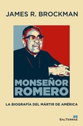Cover: Monse&ntilde;or Romero : la biograf&iacute;a del m&aacute;rtir de Am&eacute;rica - Editorial Sal Terrae