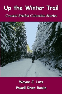 Abbildung von: Up the Winter Trail - Powell River Books