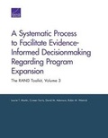 Cover: A Systematic Process to Facilitate Evidence-Informed Decisionmaking Regarding Program Expansion - RAND