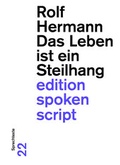 Cover: Das Leben ist ein Steilhang - Der gesunde Menschenversand