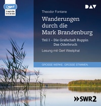 Abbildung von: Wanderungen durch die Mark Brandenburg - Teil I: Die Grafschaft Ruppin / Das Oderbruch - Der Audio Verlag