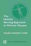 Cover: The Holistic Nursing Approach to Chronic Disease - Springer Publishing Company