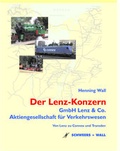 Cover: Der Lenz-Konzern - Die GmbH Lenz & Co. und die Aktiengesellschaft f&uuml;r Verkehrswesen - Schweers + Wall