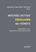 Cover: Wechselseitige Erhellung der K&uuml;nste - universi - Universit&auml;tsverlag Siegen