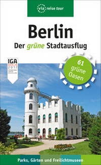 Abbildung von: Berlin - Der grüne Stadtausflug - via reise
