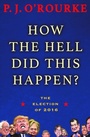 Cover: How the Hell Did This Happen? - Grove Atlantic