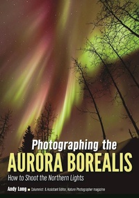 Abbildung von: Photographing the Aurora Borealis - Amherst Media