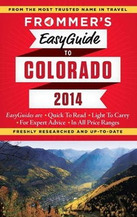 Enlarge image Cover: Frommer's EasyGuide to Colorado 2014 - Frommermedia