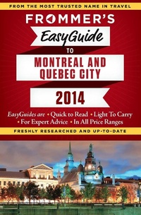 Abbildung von: Frommer's EasyGuide to Montreal and Quebec City 2014 - Frommermedia