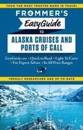 Cover: Frommer's EasyGuide to Alaska Cruises and Ports of Call - Frommermedia