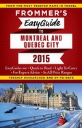 Cover: Frommer's EasyGuide to Montreal and Quebec City 2015 - Frommermedia