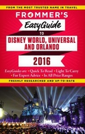 Cover: Frommer's EasyGuide to Disney World, Universal and Orlando 2016 - Frommermedia
