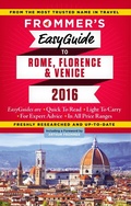 Cover: Frommer's EasyGuide to Rome, Florence and Venice 2016 - Frommermedia